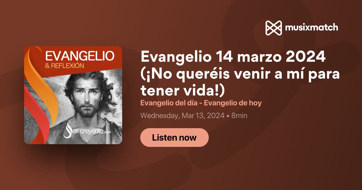 Transcripción de Evangelio 14 marzo 2024 (¡No queréis venir a mí para tener vida!) Evangelio