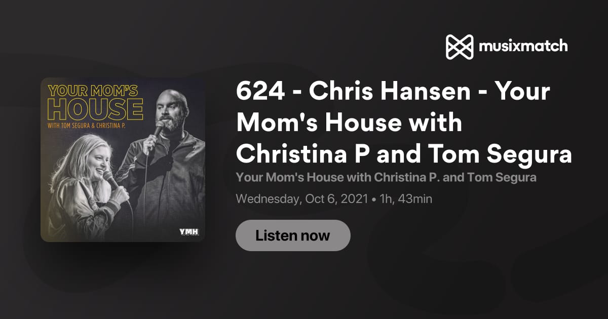 Listen to Your Mom's House with Christina P. and Tom Segura podcast