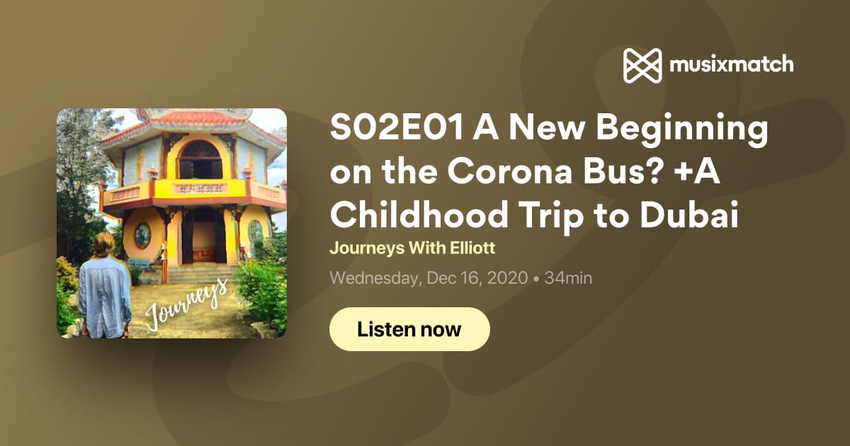 S02E01 A New Beginning on the Corona Bus? +A Childhood Trip to Dubai ...