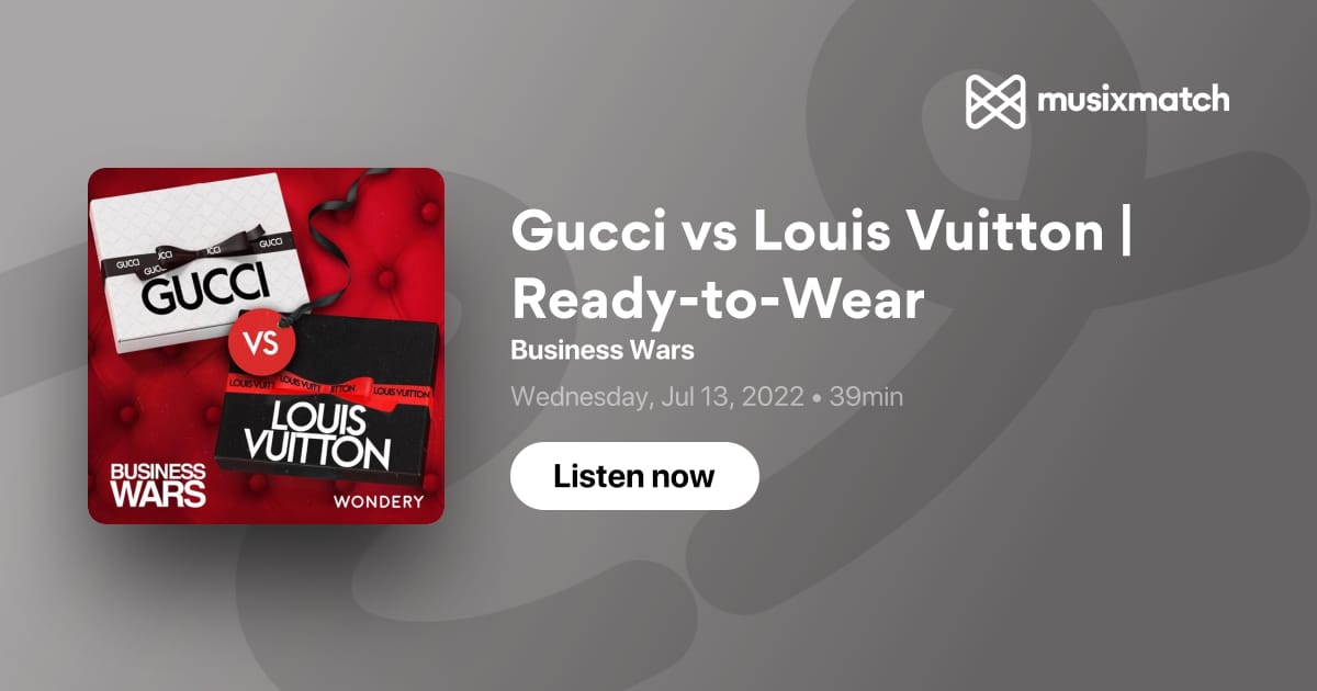 Gucci vs Louis Vuitton, Ready-to-Wear, 3 - Business Wars