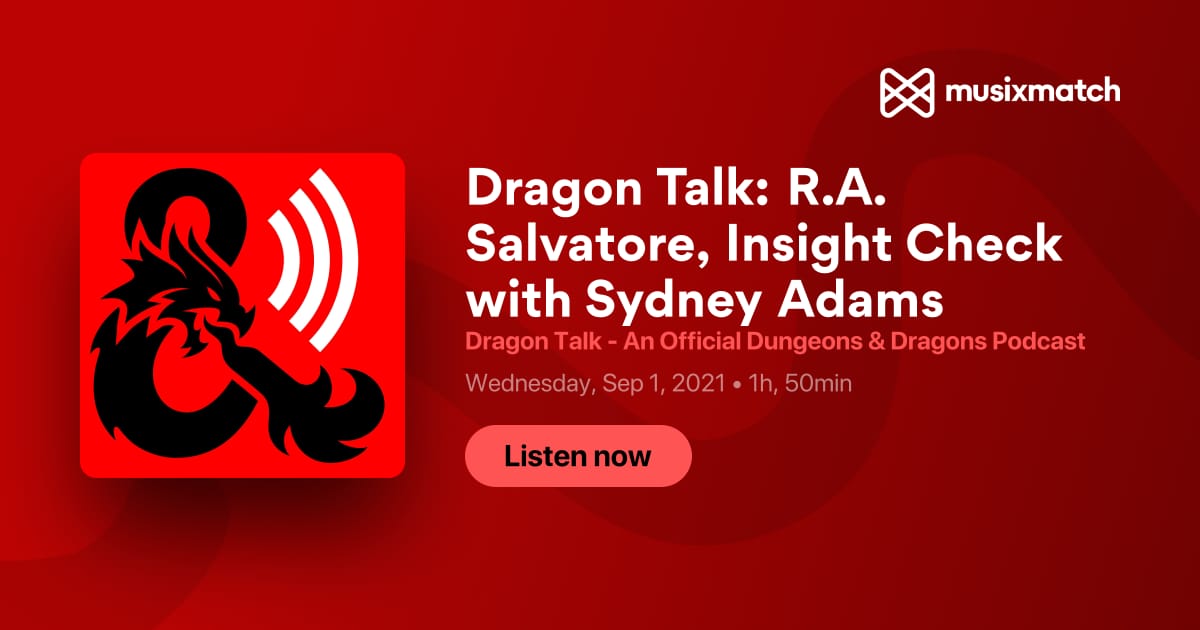 Dragon Talk: R.A. Salvatore, Insight Check with Sydney Adams