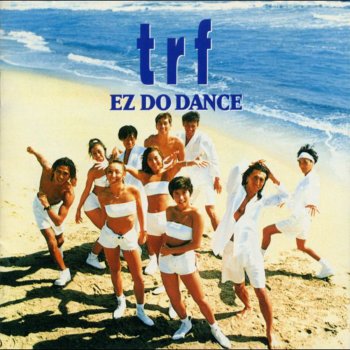 Ez Do Dance By Trf Album Lyrics Musixmatch Song Lyrics And Translations