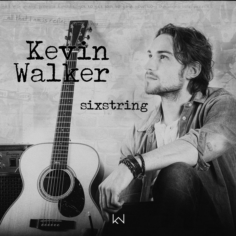 Kevin Walker Six String Lyrics Musixmatch