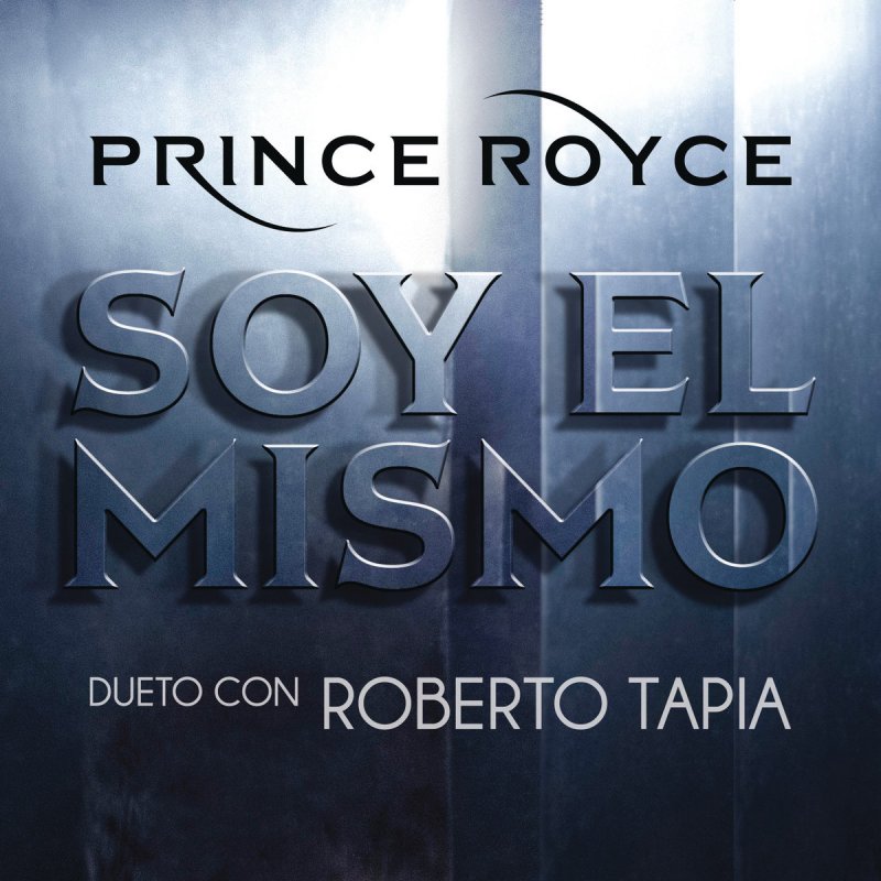 Prince Royce Soy El Mismo Dueto Con Roberto Tapia Lyrics Musixmatch Lo vemos por aqui con un tema, en el que. prince royce soy el mismo dueto con
