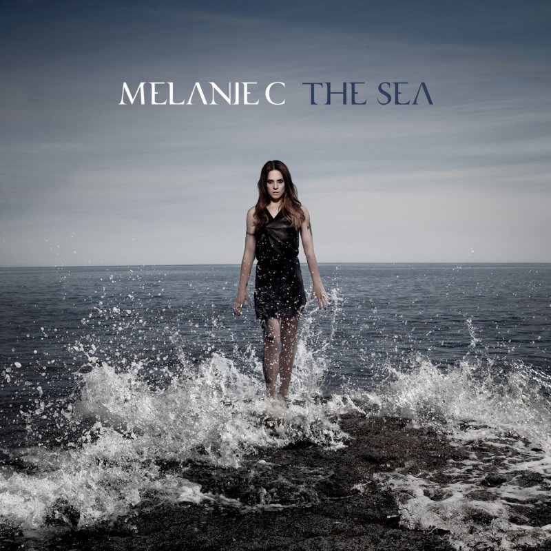 Melanie C The Sea Lyrics Musixmatch