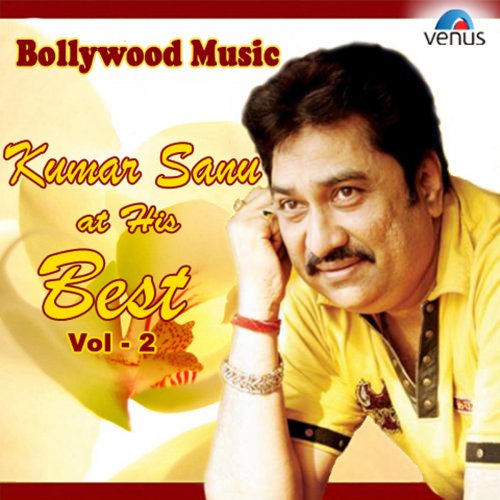 Bollywood Music - Kumar Sanu At His Best, Vol. 2