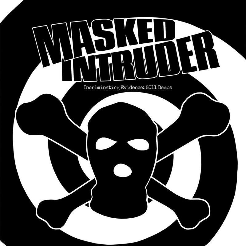 I fought the law. Intruder Thrash. Incriminating. Incriminate.