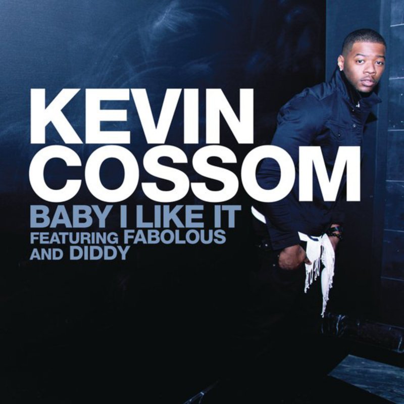 Baby i like me. Kevin Cossom. Baby i like it песня. Музыка Baby i like. Baby and me.