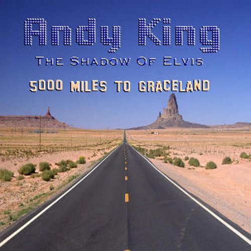 5000 Miles to Graceland (The Shadow of Elvis)