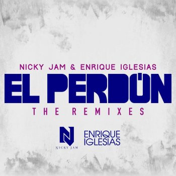 El Perdón (with Enrique Iglesias) - Nesty Remix