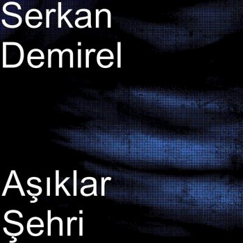 Asiklar Sehri Club Version Testo Serkan Demirel Feat Selim Gulgoren Mtv Testi E Canzoni