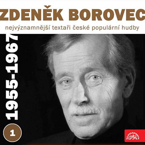 Nejvýznamnější textaři české populární hudby Zdeněk Borovec 1 (1955 - 1967)