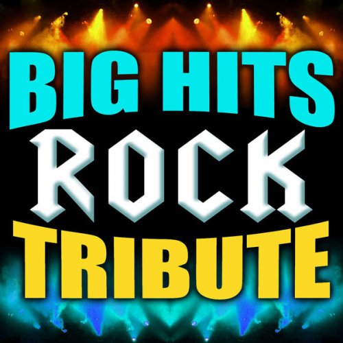 Big Hits Rock Tribute