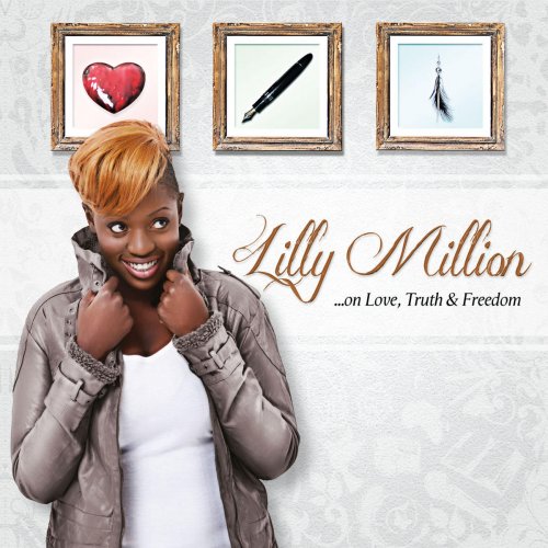 Lilly Million...On Love, Truth & Freedom