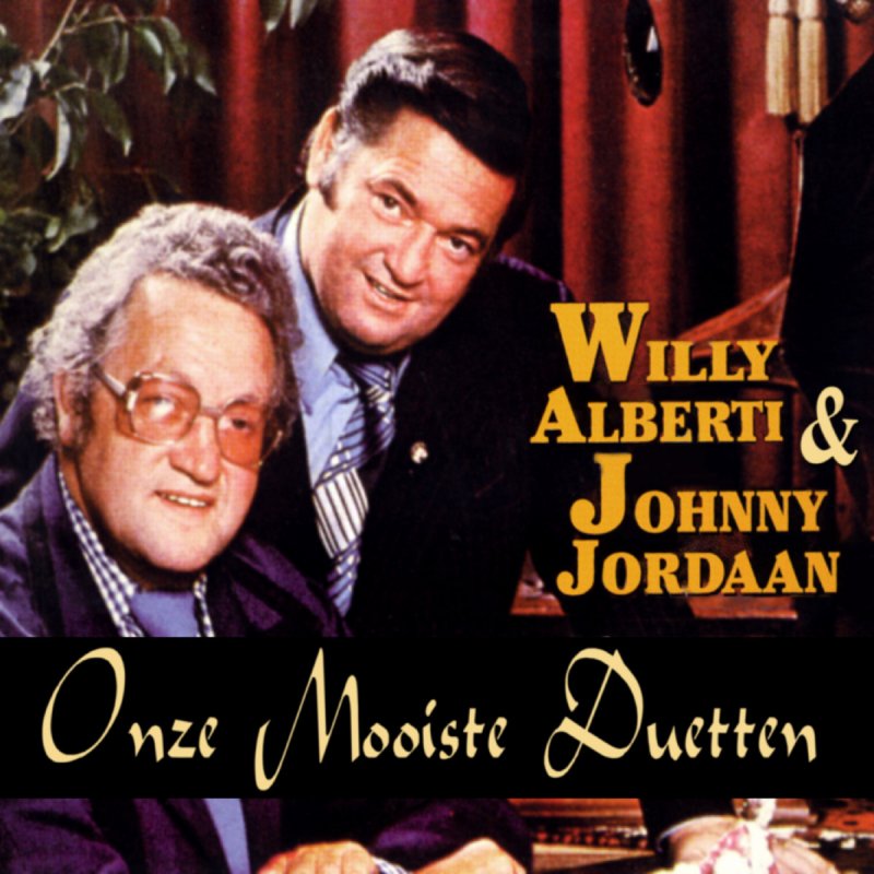 Johnny Jordaan Feat Willy Alberti Wanneer In Mexico Lyrics Musixmatch