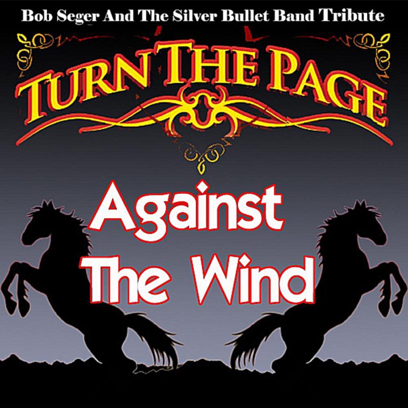 The wind. Bob seger & the silver bullet band - against the wind (1980). Жизель - 1948 фильм. Против ветра фильм. Against the wind.