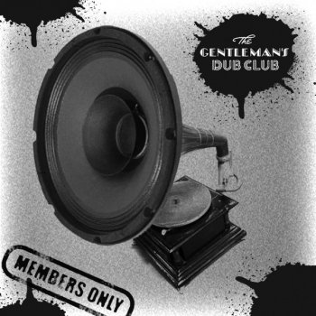 Members Only By Gentleman S Dub Club Album Lyrics Musixmatch Song Lyrics And Translations Read or print original members only lyrics 2020 updated! musixmatch