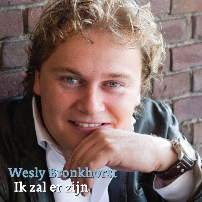 Wesley Bronkhorst Ik Zal Er Zijn Lyrics Musixmatch