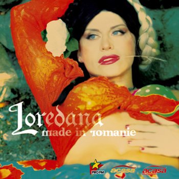 Made In Romanie By Loredana Album Lyrics Musixmatch Song Lyrics And Translations