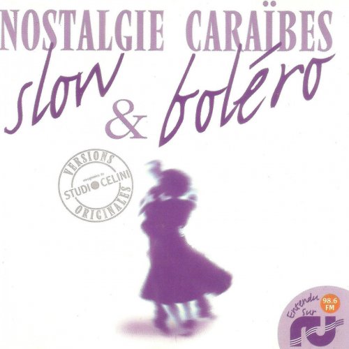 Slow et boléro, vol. 1 (Nostalgie Caraïbes - Versions originales enregistrées au Studio Celini)