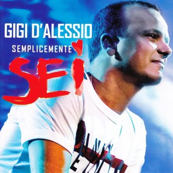 Gigi D'Alessio - Adesso basta testo | Musixmatch