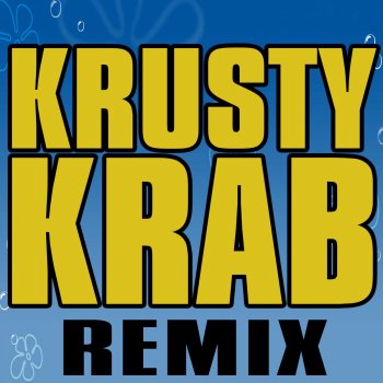 Krusty Krab Spongebob Trap Remix Vine Theme By William Jacobs