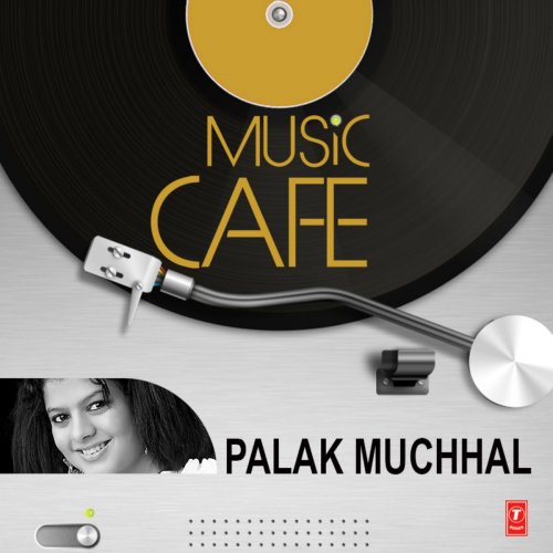 Music Cafe - Palak Muchhal