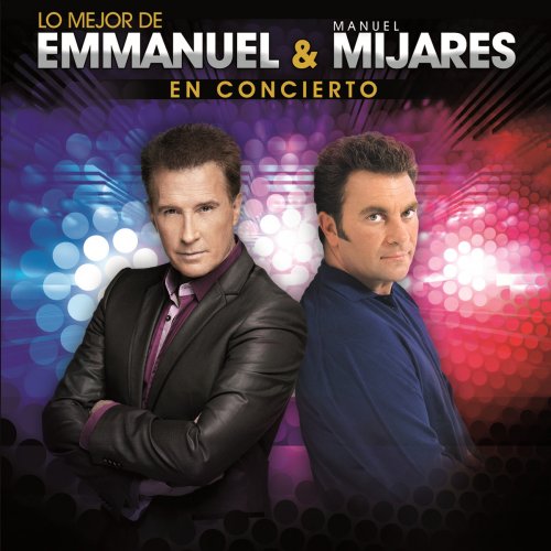 Lo Mejor de Emmanuel & Manuel Mijares - En Concierto