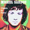 J'habite en France Michel Sardou - cover art