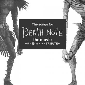 The Songs For Death Note The Movie The Last Name Tribute By Various Artists Album Lyrics Musixmatch Song Lyrics And Translations