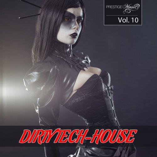 Dirty Tech-House, Vol. 10