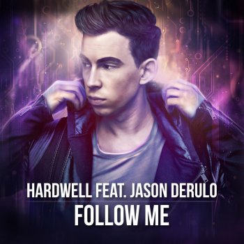 Follow Me(Radio Edit) Hardwell feat. Jason Derulo - lyrics