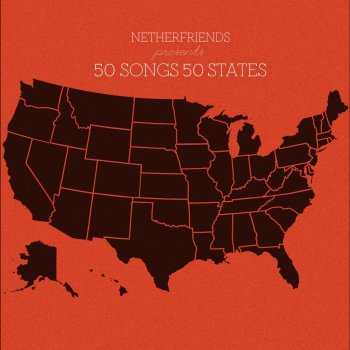 50 Songs 50 States By Netherfriends Album Lyrics Musixmatch