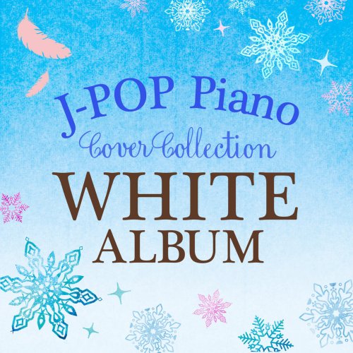 J-Pop Piano Cover Collection - White Album