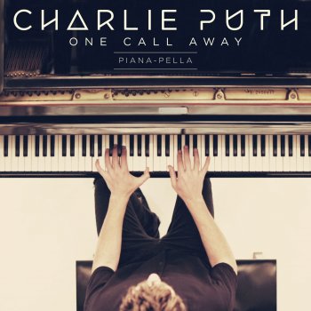 Charlie Puth - One Call Away Piana-pella Lyrics | Musixmatch