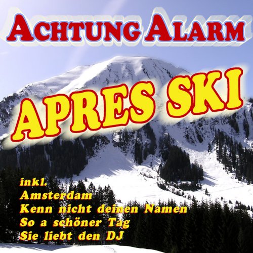 Achtung Alarm Après Ski