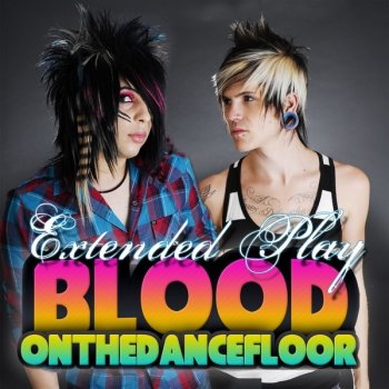 Extended Play By Blood On The Dance Floor Album Lyrics Musixmatch Song Lyrics And Translations musixmatch