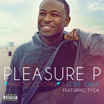I Like Girls Feat Tyga Testo Pleasure P Feat Tyga Mtv Testi E Canzoni