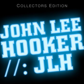 JLH - John Lee Hooker