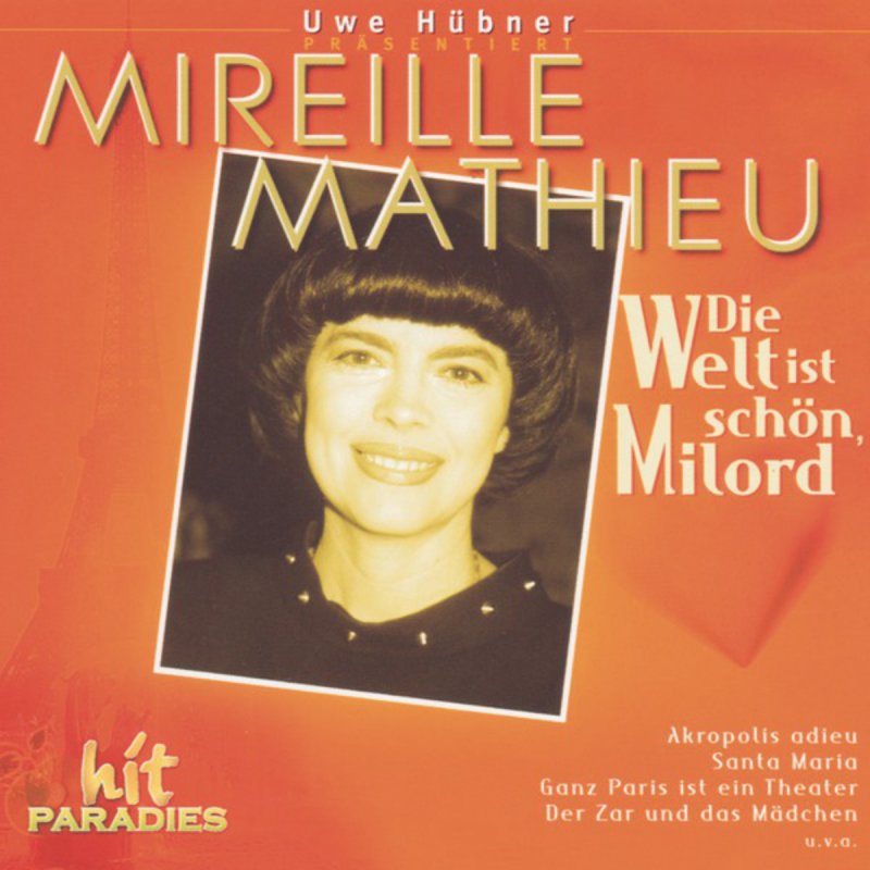 Mireille Mathieu Die Welt Ist Schon Milord Milord Lyrics Musixmatch Vous asseoir à ma table; musixmatch