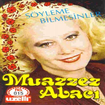 Soyleme Bilmesinler By Muazzez Abaci Album Lyrics Musixmatch Song Lyrics And Translations