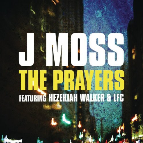 The Prayers (feat. Hezekiah Walker & LFC) - Single