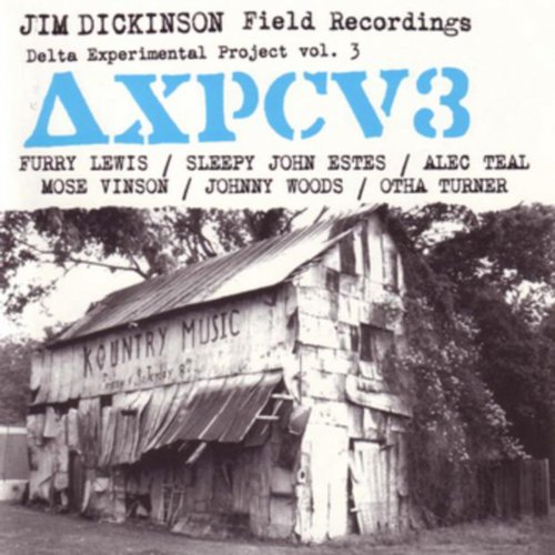 Jim Dickinson Field Recordings - Delta Experimental Project, Vol. 3
