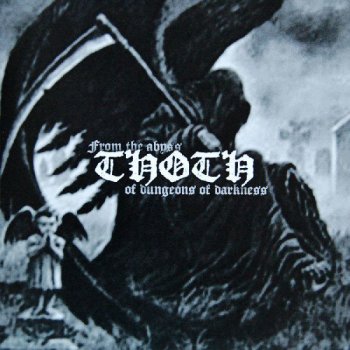 From The Abyss Of Dungeons Of Darkness By Thoth Album Lyrics Musixmatch