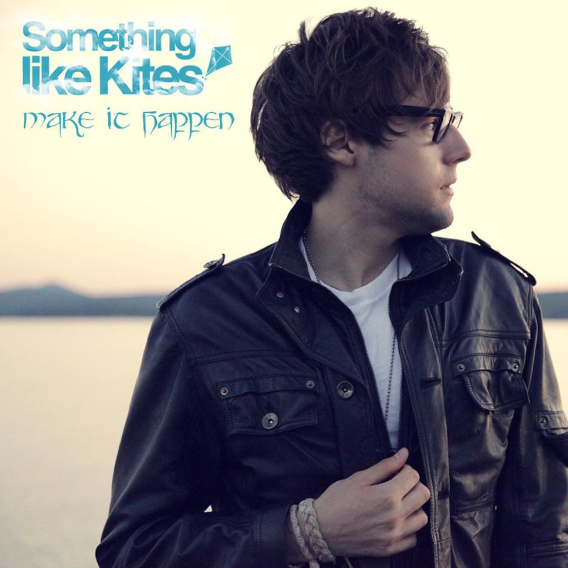 Something Like Kites You from the Start Lyrics Musixmatch