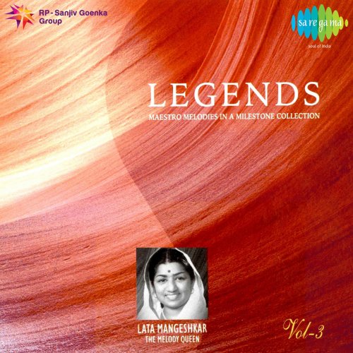 Legends: Lata Mangeshkar - The Melody Queen, Vol. 3