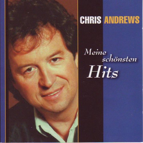 Chris Andrews: Meine schönsten Hits