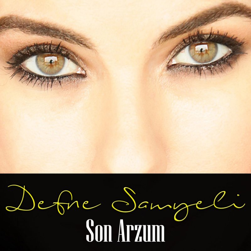 Defne Samyeli Son Arzum Paroles Musixmatch