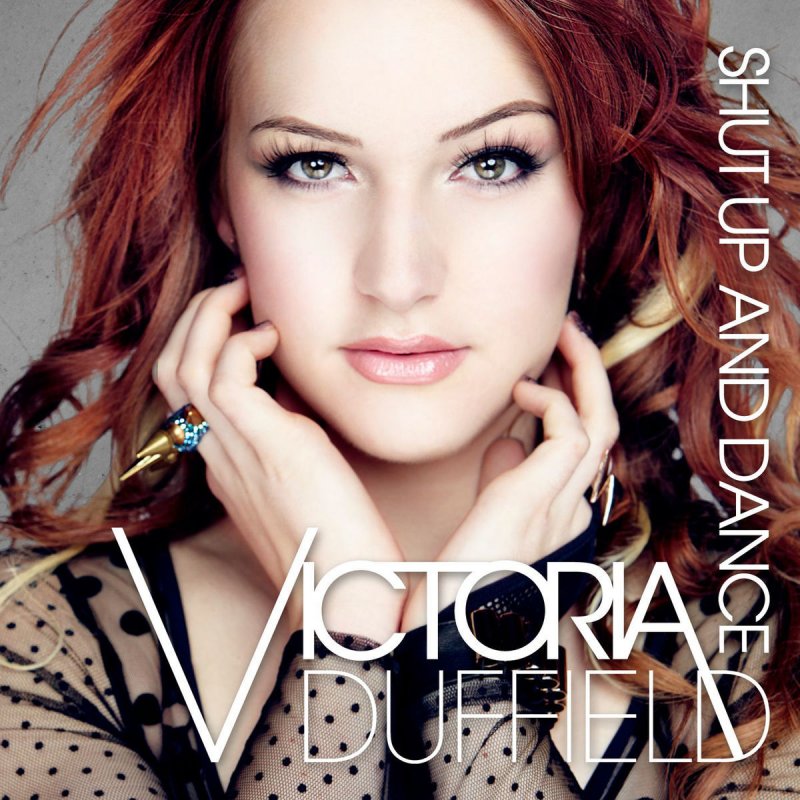 Victoria Duffield Shut Up And Dance Lyrics Musixmatch
