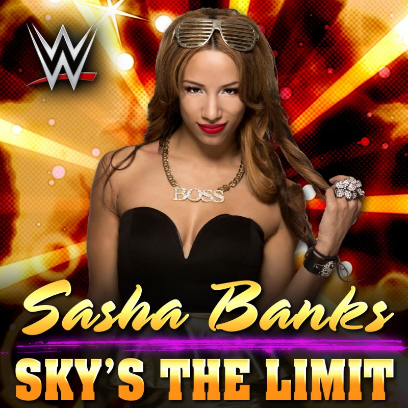 Wwe Cfo Sky S The Limit Sasha Banks の歌詞 Musixmatch Wwe Cfo Sky S The Limit Sasha Banks の歌詞 Musixmatch